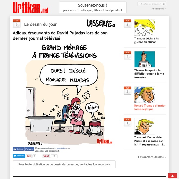 Urtikan.net - le premier journal satirique, actualité, dessins, mauvais esprit et humour, le dessin du jour