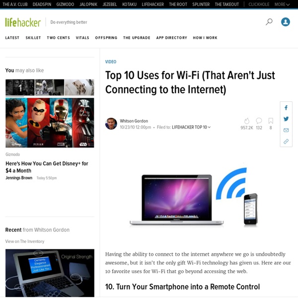 Top 10 Uses for Wi-Fi (That Aren't Just Connecting to the Internet)