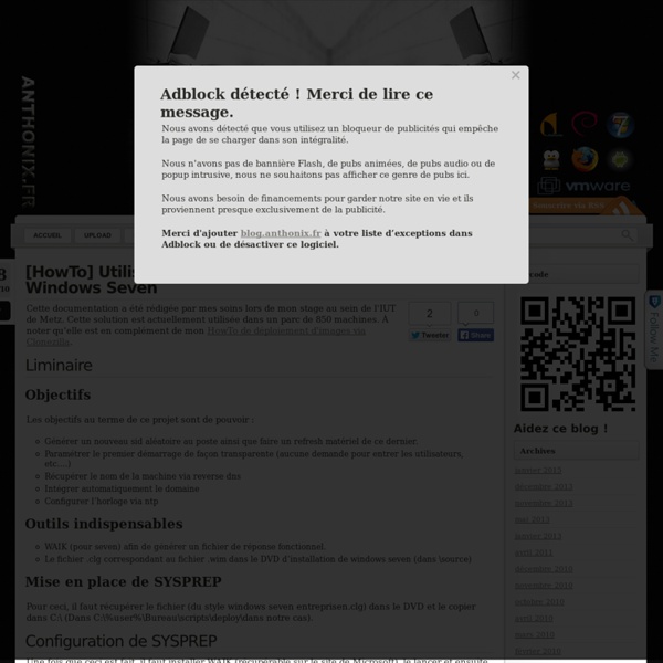 [HowTo] Utilisation de la solution SYSPREP sous Windows Seven « Anthonix.fr – High Tech/Informatique : Tutoriels & actualité, insolite, geek !