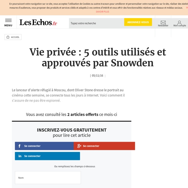 Vie privée : 5 outils utilisés et approuvés par Snowden