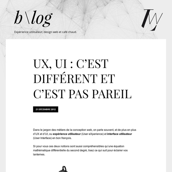 UX, UI : c’est différent et c’est pas pareil