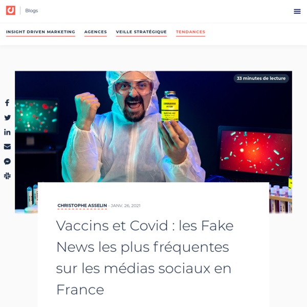 Vaccins anti-Covid : les Fake News les plus répandues sur les médias sociaux en France / Digimind, juin 2021