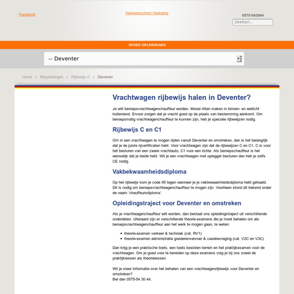 Vrachtwagen rijbewijs halen in Deventer? - Verkeerschool Voskamp - Verkeersschool Voskamp