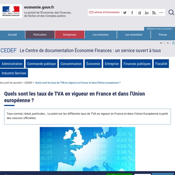 Quels sont les taux de TVA en vigueur en France et dans l'Union européenne ?