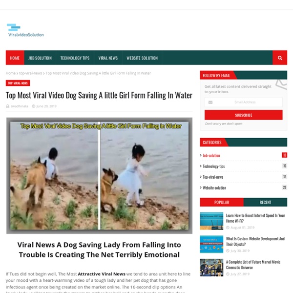 Top Most Viral Video Dog Saving A little Girl Form Falling In Water