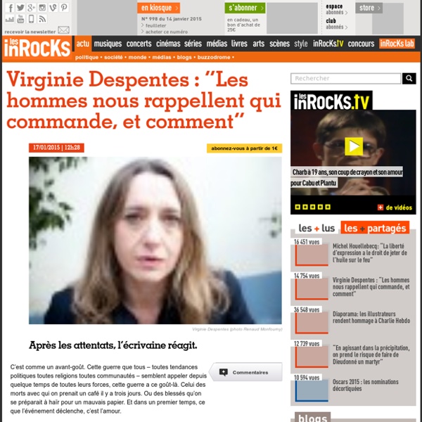 Les Inrocks - Virginie Despentes : “Les hommes nous rappellent qui commande, et comment”