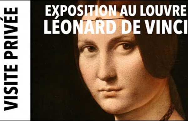 (8) [Visite privée] Exposition Léonard de Vinci au Louvre