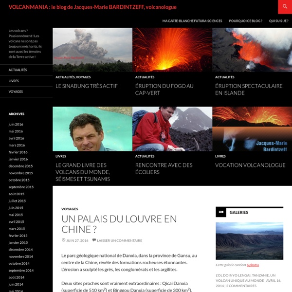 VOLCANMANIA : le blog de Jacques-Marie BARDINTZEFF, volcanologue