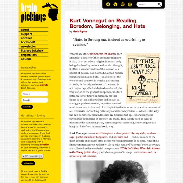 Kurt Vonnegut on Reading, Boredom, Belonging, and Hate