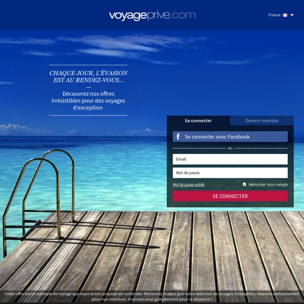 Voyage Privé : séjour luxe, vacances haut gamme et vente privée