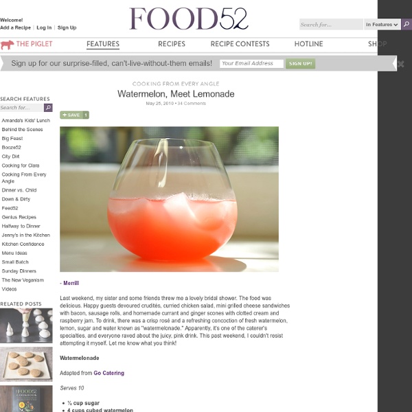 Watermelon, Meet Lemonade - Blog - food52 - food community, recipe search and cookbook contests