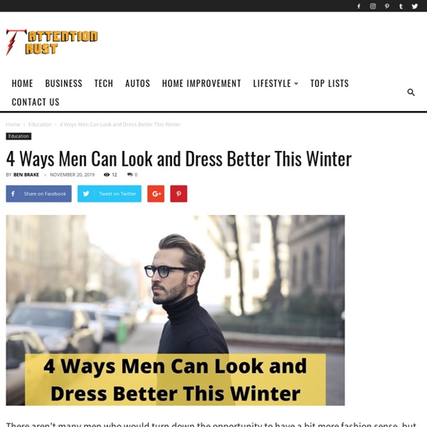 4 Ways Men Can Look and Dress Better This Winter