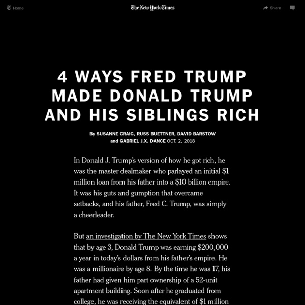4 Ways Fred Trump Made Donald Trump and His Siblings Rich