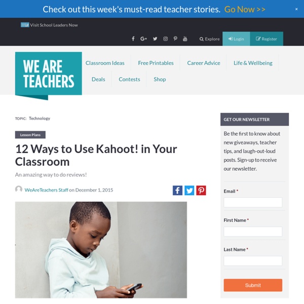 Best of Teacher HELPLINE!: 12 Ways to Use Kahoot! in Your Classroom - WeAreTeachers