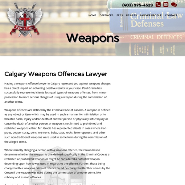 Weapons charges - Calgary Criminal Defence Lawyer