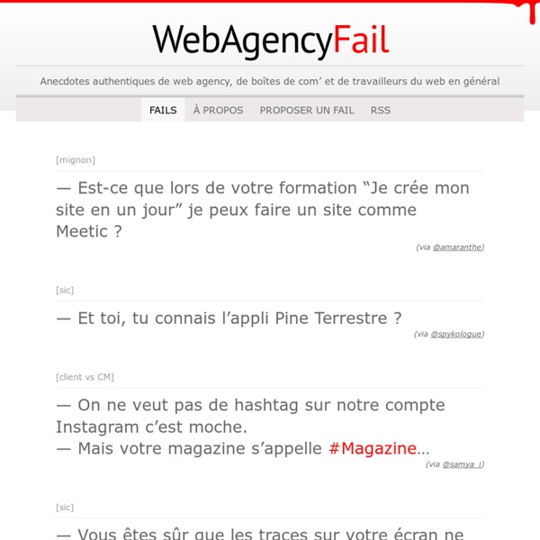 Web Agency FAIL : Anecdotes authentiques de web agency »