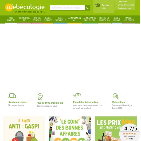 Webecologie, le magasin bio. Produit bio et naturel. Produits écologiques & biologiques