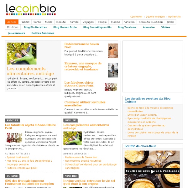 Webmagazine du bio et de l'écologie. Actualité et blogs.