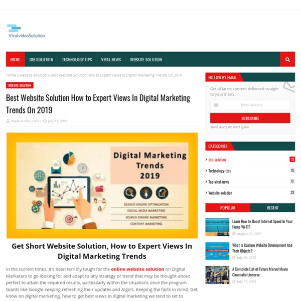 Best Website Solution How to Expert Views In Digital Marketing Trends On 2019