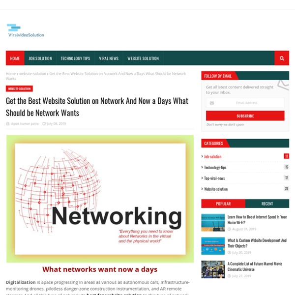 Get the Best Website Solution on Notwork And Now a Days What Should be Network Wants