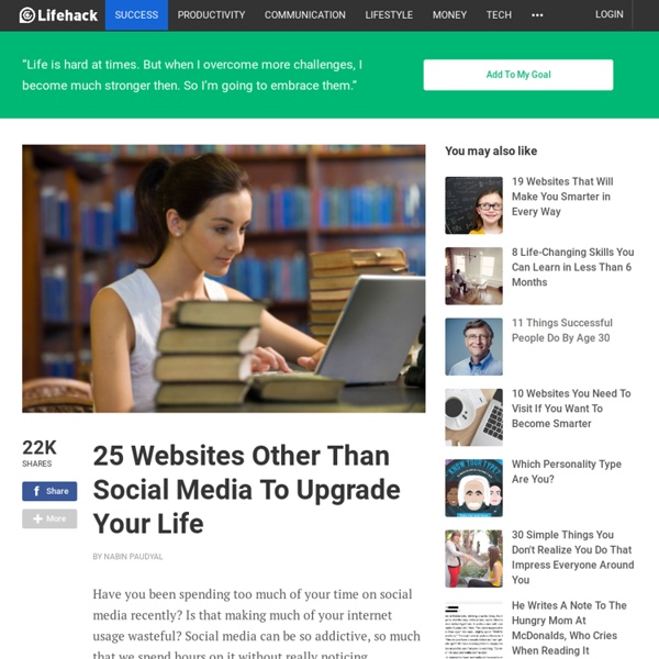 25 Websites Other Than Social Media To Upgrade Your Life