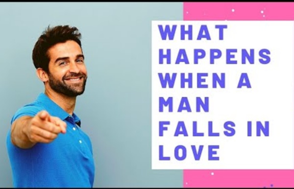 What happens when a man falls in love?