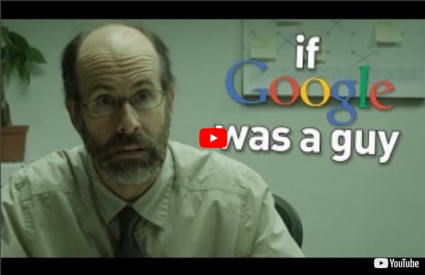 What if Google was a Guy?