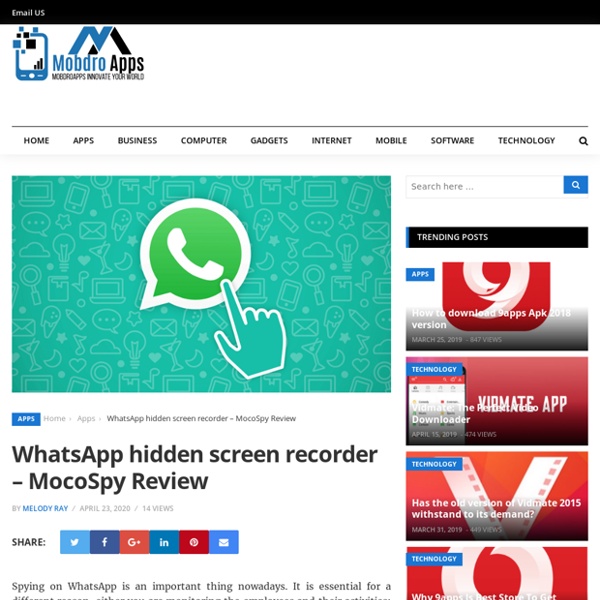 WhatsApp hidden screen recorder - MocoSpy Review - Mobdroapps innovate your world