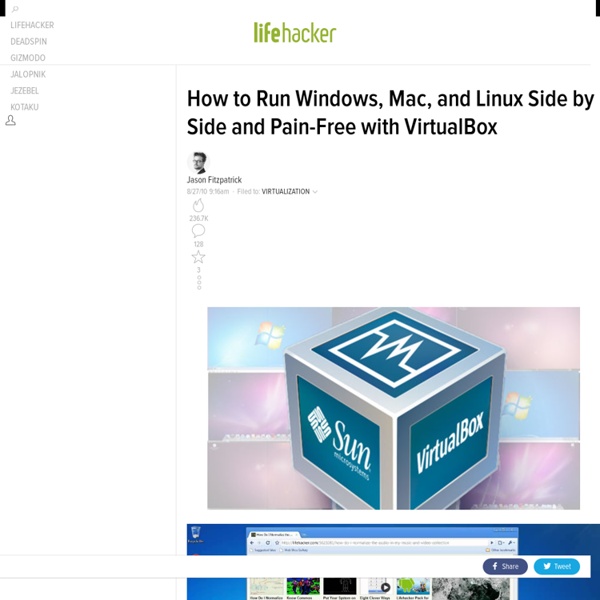 How to Run Windows, Mac, and Linux Side by Side and Pain-Free with VirtualBox