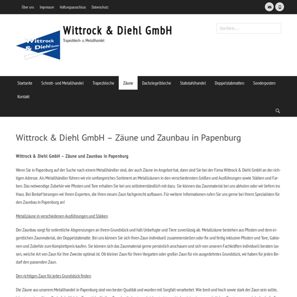 Wittrock & Diehl GmbH - Zäune und Zaunbau in Papenburg - Wittrock & Diehl GmbH