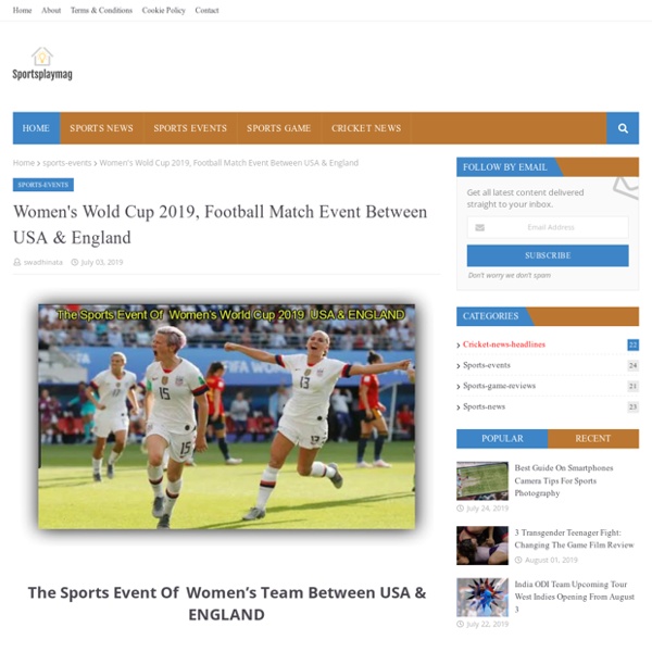 Women's Wold Cup 2019, Football Match Event Between USA & England