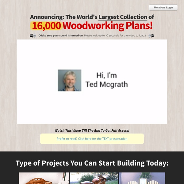 Teds Woodworking® - 16,000 Woodworking Plans & Projects With Videos - Custom Woodworking Carpentry - Wood Plans