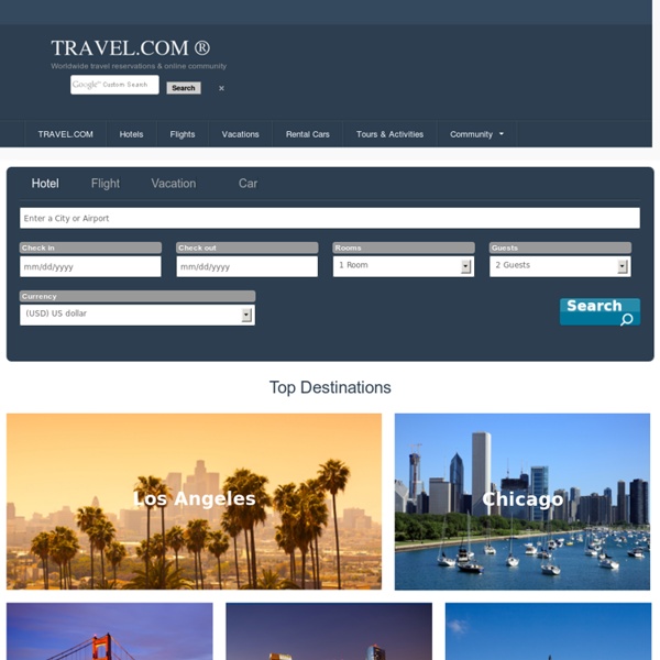 TRAVEL.COM ® - Worldwide Travel Reservations & Online Community