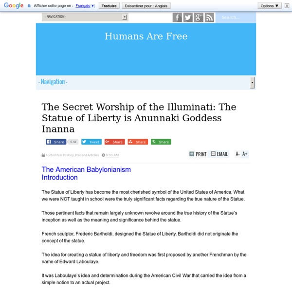 The Secret Worship of the Illuminati: The Statue of Liberty is Anunnaki Goddess Inanna