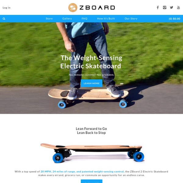 ZBoard - The Weight-Sensing Electric Skateboard — Welcome