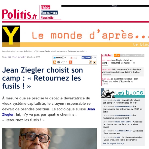 Jean Ziegler choisit son camp : « Retournez les fusils !