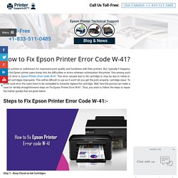 1-833-511-0485 How to Fix Epson Printer Error Code W-41?