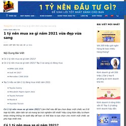 1 tỷ nên mua xe gì năm 2021 vừa đẹp vừa sang » Xóm Đầu Tư