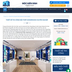 THIẾT KẾ THI CÔNG NỘI THẤT SHOWROOM TẠI TPHCM