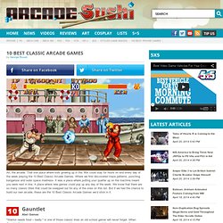 10 Best Classic Arcade Games