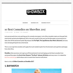 10 Best Comedies on ShowBox 2017