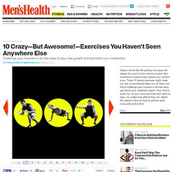10 Crazy Exercises