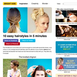 10 easy hairstyles in 5 minutes