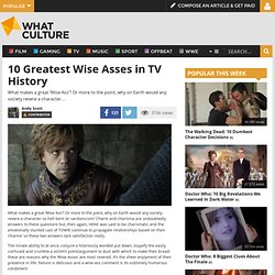 10 Greatest Wise Asses in TV History