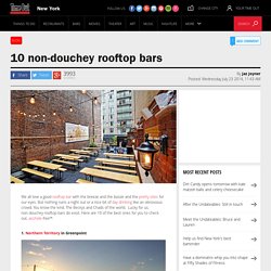 10 non-douchey rooftop bars