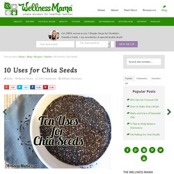 10 Uses for Chia Seeds