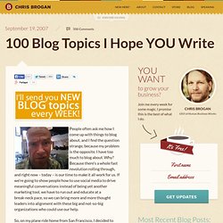 100 Blog Topics I Hope YOU Write