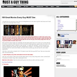 100 Great Movies Every Guy MUST See