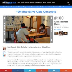 100 Innovative Cafe Concepts