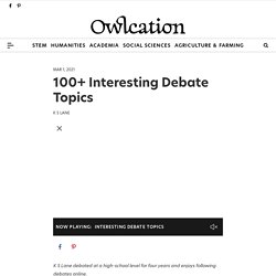 100+ Interesting Debate Topics